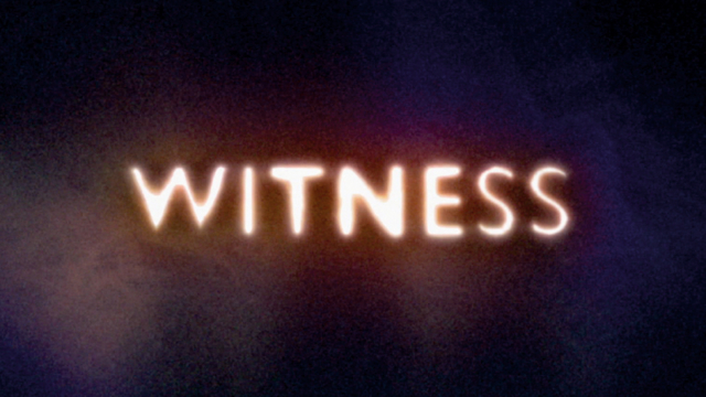 WITNESS