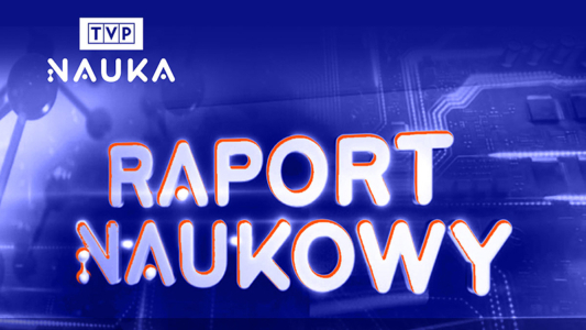 Wiosna w TVP Nauka - Raport naukowy